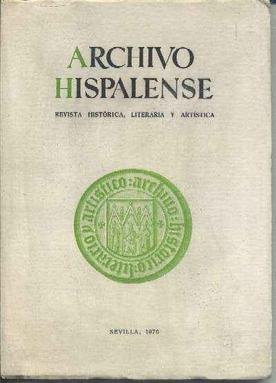 ARCHIVO HISPALENSE. REVISTA HISTÓRICA, LITERARIA Y ARTÍSTICA. 2ª ÉPOCA. AÑO 1976. TOMO LIX. NUM 180.