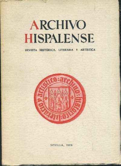 ARCHIVO HISPALENSE. REVISTA HISTÓRICA, LITERARIA Y ARTÍSTICA. 2ª ÉPOCA. AÑO 1975. TOMO LVIII. Nº178.
