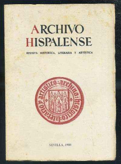 ARCHIVO HISPALENSE. REVISTA HISTÓRICA, LITERARIA Y ARTÍSTICA. 2ª ÉPOCA. AÑO 1981. TOMO LXIV. Nº196.