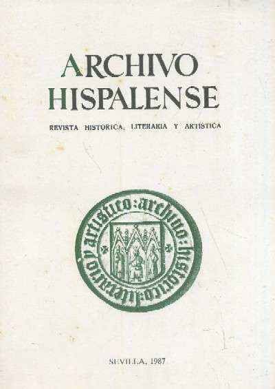 ARCHIVO HISPALENSE. REVISTA HISTÓRICA, LITERARIA Y ARTÍSTICA.2ª EPOCA. AÑO 1987. TOMO LXX. Nº215.