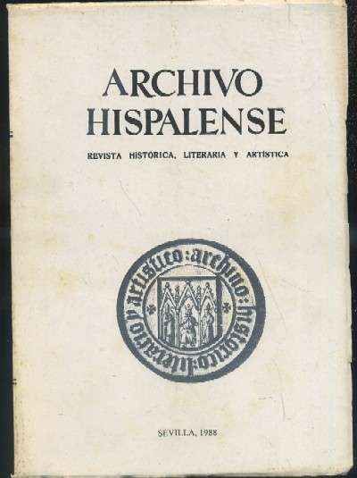 ARCHIVO HISPALENSE. REVISTA HISTÓRICA, LITERARIA Y ARTÍSTICA.2ª EPOCA. AÑO 1988. TOMO LXXI. Nº217.