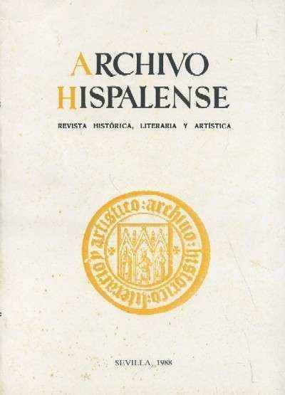ARCHIVO HISPALENSE. REVISTA HISTÓRICA, LITERARIA Y ARTÍSTICA.2ª EPOCA. AÑO 1988. TOMO LXXI. Nº218.