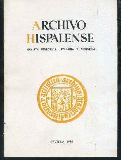 ARCHIVO HISPALENSE. REVISTA HISTÓRICA, LITERARIA Y ARTÍSTICA.2ª EPOCA. AÑO 1988. TOMO LXXI. Nº218.
