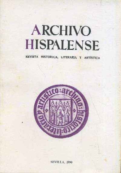 ARCHIVO HISPALENSE. REVISTA HISTÓRICA, LITERARIA Y ARTÍSTICA. 2ª ÉPOCA. AÑO 1990.TOMO LXXIII. Nº223.