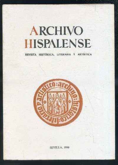 ARCHIVO HISPALENSE. REVISTA HISTÓRICA, LITERARIA Y ARTÍSTICA. 2ª ÉPOCA. AÑO 1990.TOMO LXXIII. Nº224.