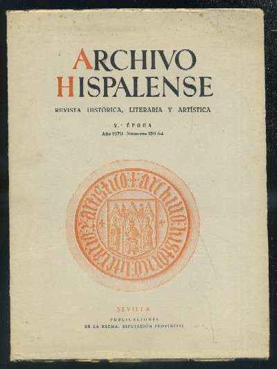ARCHIVO HISPALENSE. REVISTA HISTÓRICA, LITERARIA Y ARTÍSTICA. 2ª ÉPOCA.1970.TOMOS LII-LIII.Nº159-164