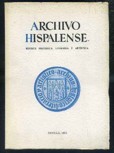 ARCHIVO HISPALENSE. REVISTA HISTÓRICA, LITERARIA Y ARTÍSTICA. 2ª ÉPOCA.AÑO 1971.TOMOS LIV.Nº165.