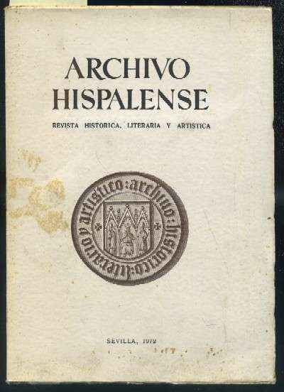 ARCHIVO HISPALENSE. REVISTA HISTÓRICA, LITERARIA Y ARTÍSTICA. 2ª ÉPOCA.AÑO 1972.TOMOS LV.Nº168.
