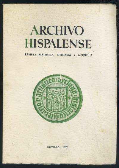 ARCHIVO HISPALENSE. REVISTA HISTÓRICA, LITERARIA Y ARTÍSTICA. 2ª ÉPOCA.AÑO 1972.TOMOS LIV.Nº167.