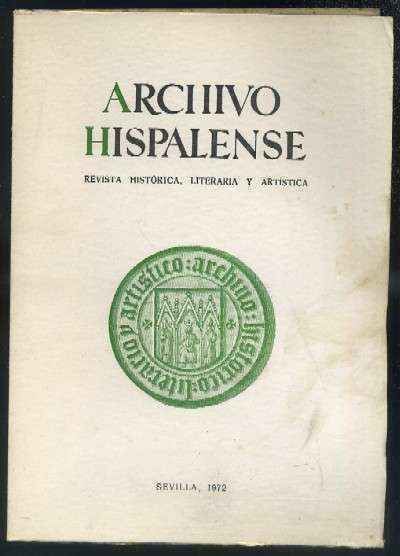 ARCHIVO HISPALENSE. REVISTA HISTÓRICA, LITERARIA Y ARTÍSTICA. 2ª ÉPOCA.AÑO 1972.TOMOS LIV.Nº167.