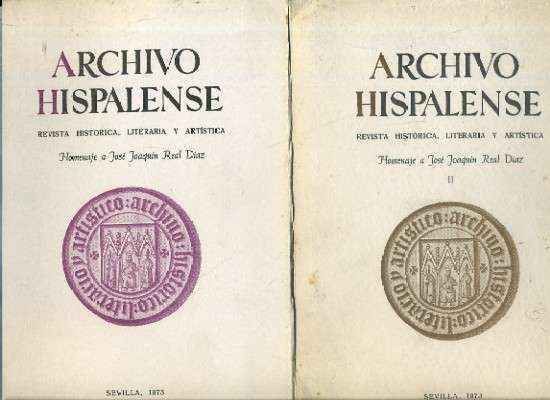 ARCHIVO HISPALENSE. REVISTA HISTÓRICA…. 2ª ÉPOCA. AÑO 1973.TOMOS LVI.Nº171-173. 2 TOMOS.