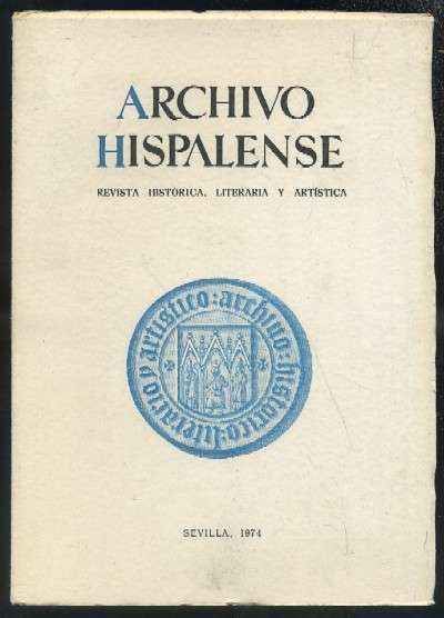 ARCHIVO HISPALENSE. REVISTA HISTÓRICA, LITERARIA Y ARTÍSTICA. 2ª ÉPOCA. AÑO 1974. TOMO LVII. Nº175.