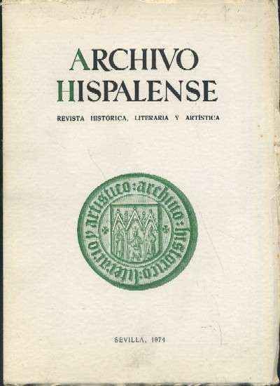 ARCHIVO HISPALENSE. REVISTA HISTÓRICA, LITERARIA Y ARTÍSTICA. 2ª ÉPOCA. AÑO 1974. TOMO LVII. Nº176.