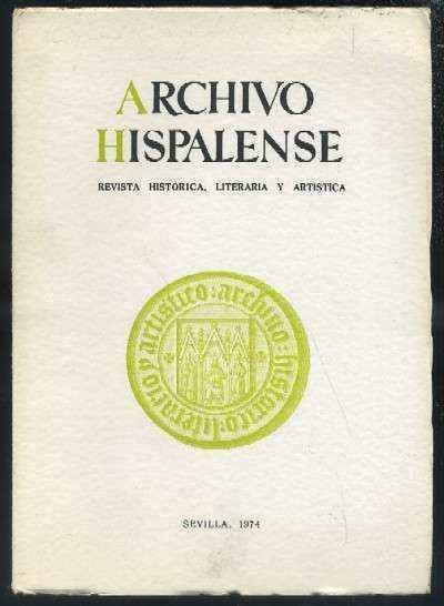 ARCHIVO HISPALENSE. REVISTA HISTÓRICA, LITERARIA Y ARTÍSTICA. 2ª ÉPOCA. AÑO 1974. TOMO LVII. Nº174.