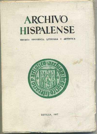 ARCHIVO HISPALENSE. REVISTA HISTÓRICA, LITERARIA Y ARTÍSTICA. 2ª ÉPOCA. AÑO 1977. TOMO LX. NUM.184.