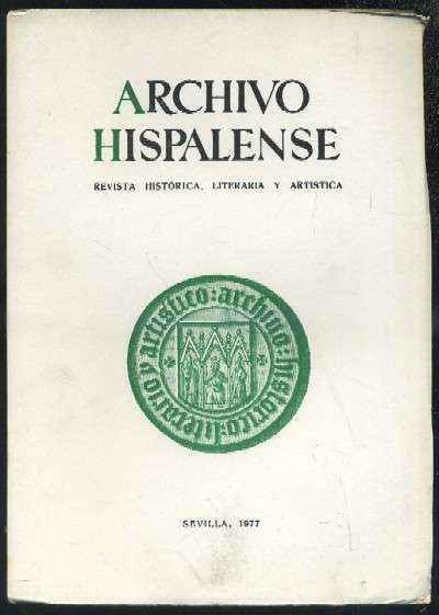 ARCHIVO HISPALENSE. REVISTA HISTÓRICA, LITERARIA Y ARTÍSTICA. 2ª ÉPOCA. AÑO 1977. TOMO LX. NUM. 184.