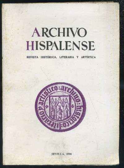 ARCHIVO HISPALENSE. REVISTA HISTÓRICA, LITERARIA Y ARTÍSTICA. 2ª ÉPOCA. AÑO 1990.TOMO LXXIII. Nº223.
