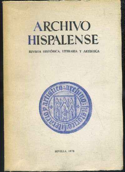 ARCHIVO HISPALENSE. REVISTA HISTÓRICA, LITERARIA Y ARTÍSTICA. 2ª ÉPOCA. AÑO 1978. TOMO LXI. NUM.187.