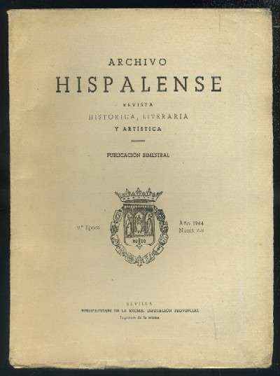 ARCHIVO HISPALENSE. REVISTA HISTÓRICA, LITERARIA Y ARTÍSTICA. 2ª ÉPOCA. AÑO 1944.NUMERO 7-8.