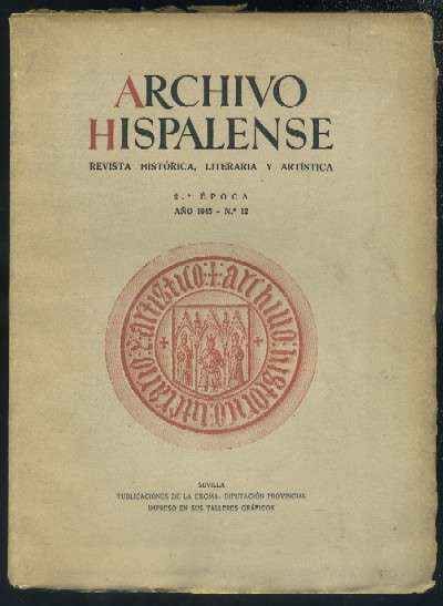 ARCHIVO HISPALENSE. REVISTA HISTÓRICA, LITERARIA Y ARTÍSTICA. 2ª ÉPOCA. AÑO 1945. NUMERO 12.