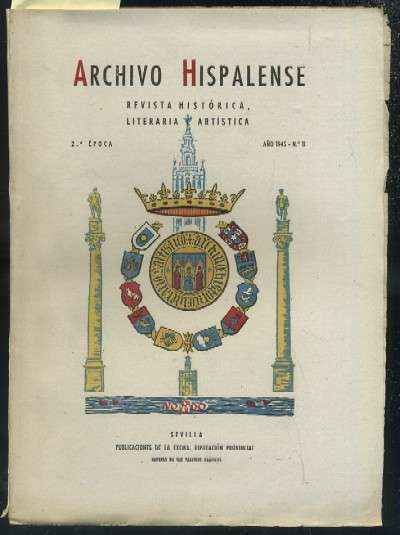 ARCHIVO HISPALENSE. REVISTA HISTÓRICA, LITERARIA Y ARTÍSTICA. 2ª ÉPOCA. AÑO 1945. NUMERO 11.