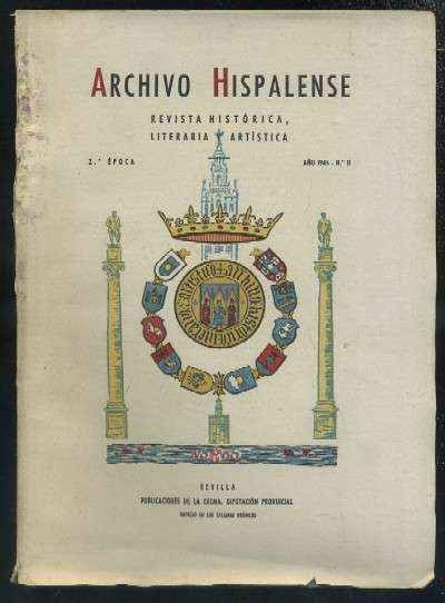 ARCHIVO HISPALENSE. REVISTA HISTÓRICA, LITERARIA Y ARTÍSTICA. 2ª ÉPOCA. AÑO 1945. NUMERO 11.
