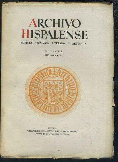 ARCHIVO HISPALENSE. REVISTA HISTÓRICA, LITERARIA Y ARTÍSTICA. 2ª ÉPOCA. AÑO 1946. NUMERO 15. TOMO VI