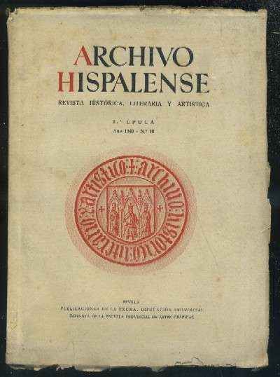 ARCHIVO HISPALENSE. REVISTA HISTÓRICA, LITERARIA Y ARTÍSTICA. 2ª ÉPOCA. AÑO 1946. NUMERO 16.TOMO VII