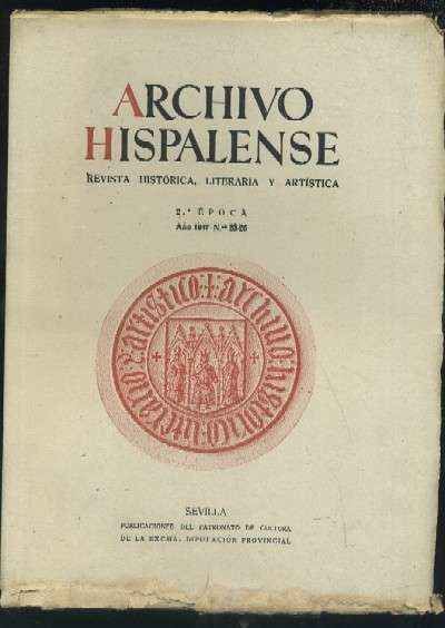 ARCHIVO HISPALENSE. REVISTA HISTÓRICA, LITERARIA Y ARTÍSTICA. 2ª ÉPOCA. AÑO 1947. NUMERO 25-26.