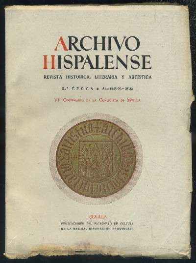ARCHIVO HISPALENSE. REVISTA HISTÓRICA, LITERARIA Y ARTÍSTICA. 2ª ÉPOCA. AÑO 1947. NUMERO 27-32.