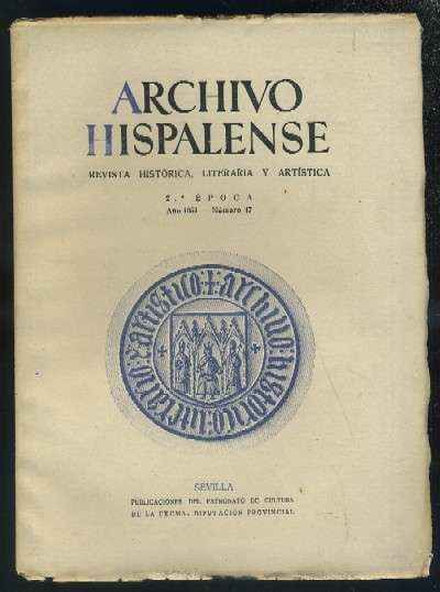 ARCHIVO HISPALENSE. REVISTA HISTÓRICA, LITERARIA Y ARTÍSTICA. 2ª ÉPOCA. AÑO 1951. NUMERO 47.