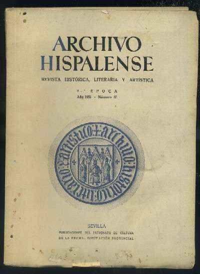 ARCHIVO HISPALENSE. REVISTA HISTÓRICA, LITERARIA Y ARTÍSTICA. 2ª ÉPOCA. AÑO 1951. NUMERO 47.