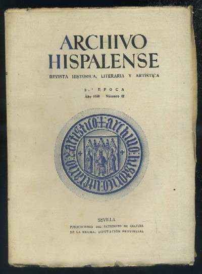 ARCHIVO HISPALENSE. REVISTA HISTÓRICA, LITERARIA Y ARTÍSTICA. 2ª ÉPOCA. AÑO 1950. NUMERO 42.