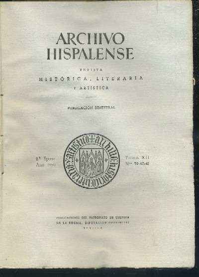 ARCHIVO HISPALENSE. REVISTA HISTÓRICA, LITERARIA Y ARTÍSTICA. 2ª ÉPOCA. AÑO 1950. NUMEROS 39-40-41..