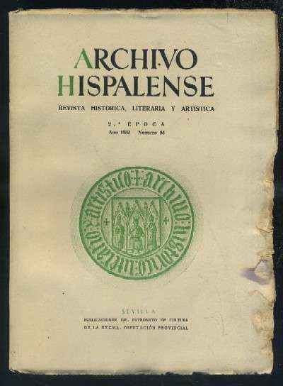ARCHIVO HISPALENSE. REVISTA HISTÓRICA, LITERARIA Y ARTÍSTICA. 2ª ÉPOCA. AÑO 1952. NUMERO 53.