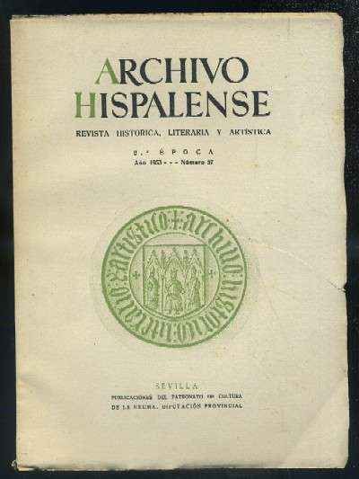 ARCHIVO HISPALENSE. REVISTA HISTÓRICA, LITERARIA Y ARTÍSTICA. 2ª ÉPOCA. AÑO 1953. NUMERO 57.