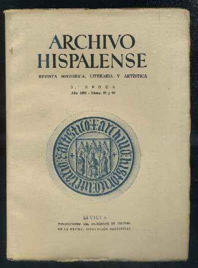 ARCHIVO HISPALENSE. REVISTA HISTÓRICA, LITERARIA Y ARTÍSTICA. 2ª ÉPOCA. AÑO 1953. NUMERO 61-62