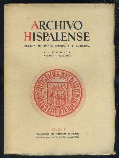 ARCHIVO HISPALENSE. REVISTA HISTÓRICA, LITERARIA Y ARTÍSTICA. 2ª ÉPOCA. AÑO 1955. NUMERO 72-73.