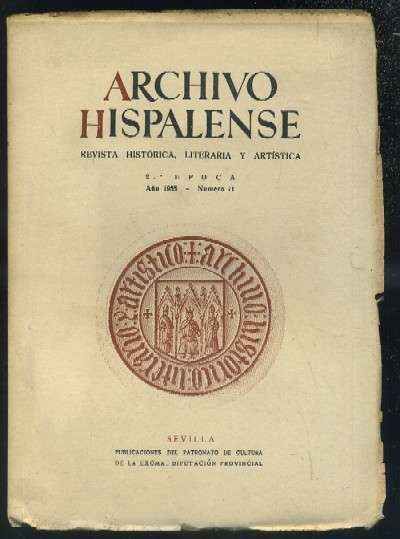 ARCHIVO HISPALENSE. REVISTA HISTÓRICA, LITERARIA Y ARTÍSTICA. 2ª ÉPOCA. AÑO 1955. NUMERO 71.