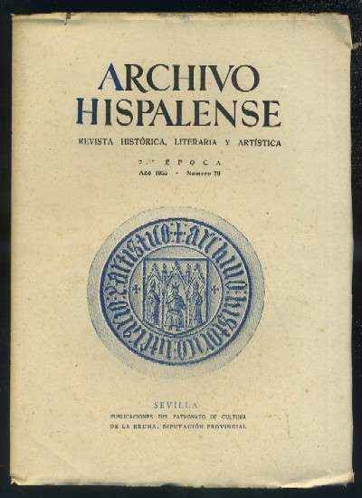 ARCHIVO HISPALENSE. REVISTA HISTÓRICA, LITERARIA Y ARTÍSTICA. 2ª ÉPOCA. AÑO 1955. NUMERO 70.