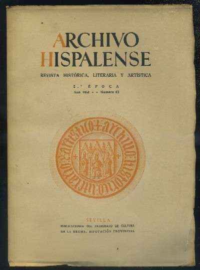 ARCHIVO HISPALENSE. REVISTA HISTÓRICA, LITERARIA Y ARTÍSTICA. 2ª ÉPOCA. AÑO 1954. NUMERO 63.