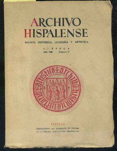 ARCHIVO HISPALENSE. REVISTA HISTÓRICA, LITERARIA Y ARTÍSTICA. 2ª ÉPOCA. AÑO 1956. NUMERO 77.