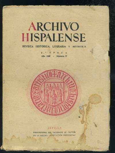 ARCHIVO HISPALENSE. REVISTA HISTÓRICA, LITERARIA Y ARTÍSTICA. 2ª ÉPOCA. AÑO 1956. NUMERO 77.