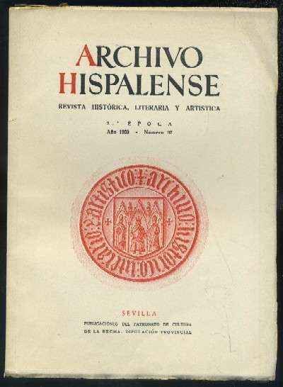 ARCHIVO HISPALENSE. REVISTA HISTÓRICA, LITERARIA Y ARTÍSTICA. 2ª ÉPOCA. AÑO 1959. NUMERO 97.