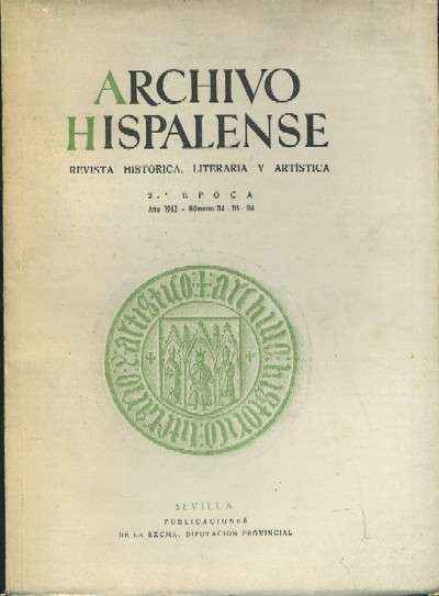 ARCHIVO HISPALENSE. REVISTA HISTÓRICA, LITERARIA Y ARTÍSTICA. 2ª ÉPOCA. AÑO 1962.NUMEROS 114-115-116