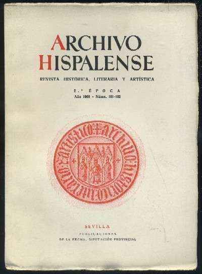 ARCHIVO HISPALENSE. REVISTA HISTÓRICA, LITERARIA Y ARTÍSTICA. 2ª ÉPOCA. AÑO 1960. NUMERO 101-102.