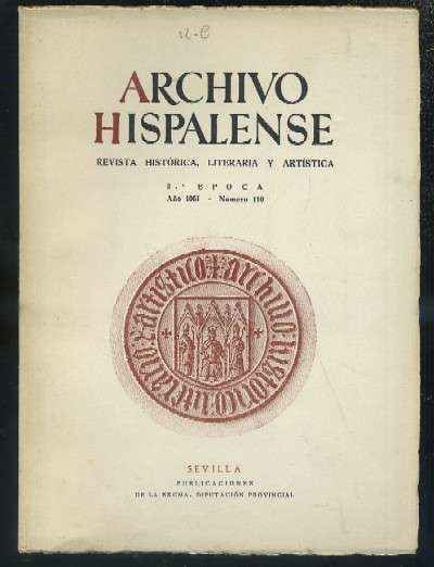 ARCHIVO HISPALENSE. REVISTA HISTÓRICA, LITERARIA Y ARTÍSTICA. 2ª ÉPOCA. AÑO 1961. NUMERO 110.