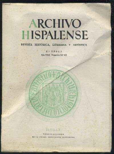 ARCHIVO HISPALENSE. REVISTA HISTÓRICA, LITERARIA Y ARTÍSTICA. 2ª ÉPOCA. AÑO 1968. Nº147-52..