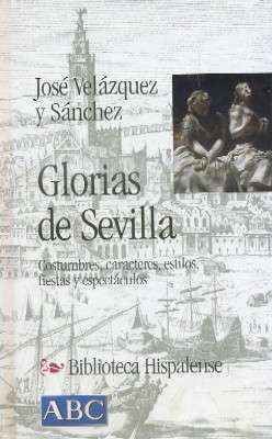GLORIAS DE SEVILLA.COL.BIBLIOTECA HISPALENSE Nº10.