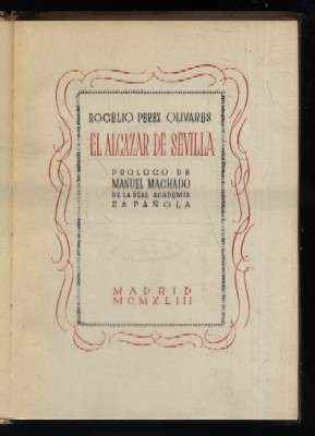 EL ALCAZAR DE SEVILLA. PROLOGO DE MANUEL MACHADO.
